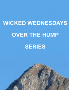 Wiched Wednesdays: Over the hump series